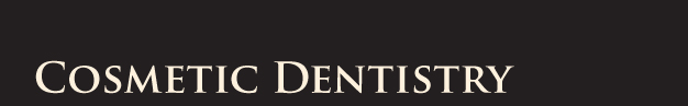 Cosmetic Dentistry